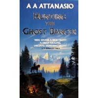 Hunting The Ghost Dancer