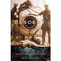 Descent. The Heroic Discovery Of The Abyss