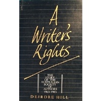 A Writer's Rights. The Story Of The Australian Society Of Authors 1963-1983