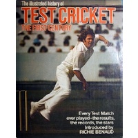 The Illustrated History Of Test Cricket. The First Century