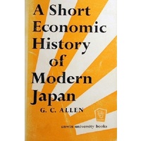 A Short Economic History Of Modern Japan.