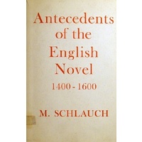 Antecedents Of The English Novel 1400-1600