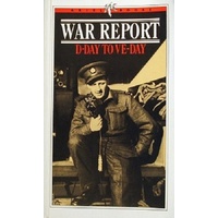 War Report. D-Day To VE- Day