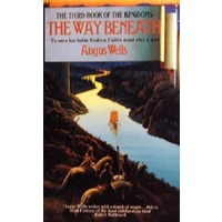 The Way Beneath. The Third Book Of The Kingdoms