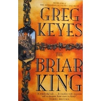 The Briar King. The Kingdoms Of Thorn And Bone.Book One