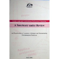 A Sanctuary Under Review. An Examination Of Australia's Refugee And  Humanitarian Determination Processes