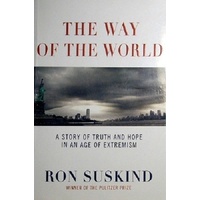The Way Of The World . A Story Of Truth And Hope In An Age Of Extremism