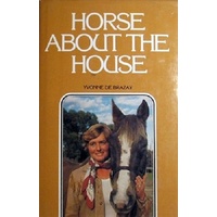 Horse About The House