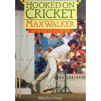 Hooked On Cricket. An Addicts A-Z Guide