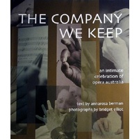 The Company We Keep. An Intimate Celebration Of Opera Australia.