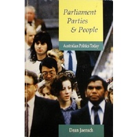 Parliament Parties And People. Australian Politics Today