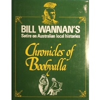Chronicles Of Boobyalla. Satire On Australian Local Histories.