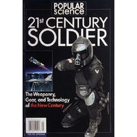 21st Century Soldier. The Weaponry, Gear, and Technology of the Military in the New Century