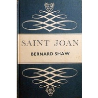 Saint Joan. A Chronicle Play In Six Scenes And An Epilogue