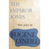 The Emperor Jones, The Straw, And Diffrent