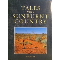 Tales From A Sunburnt Country. Volume II