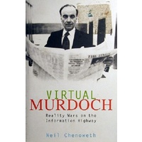 Virtual Murdoch. Reality Wars On The Information Highway