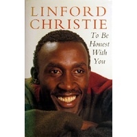 Linford Christie. To Be Honest With You