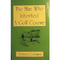 The Man Who Inherited A Golf Course