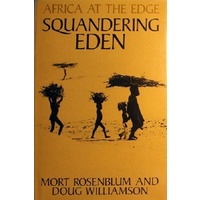 Squandering Eden. Africa At The Edge