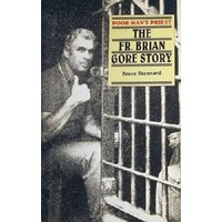 The Fr. Brian Gore Story. Poor Man's Priest