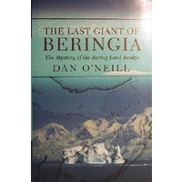 The Last Giant Of Beringia. The Mystery Of The Bering Land Bridge