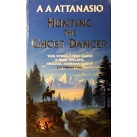 Hunting The Ghost Dancer