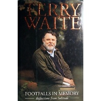 Terry Waite. Footfalls In Memory, Reflections From Solitude