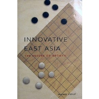 Innovative East Asia. The Future Of Growth