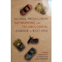 Global Production Networking And Technological Change In East Asia