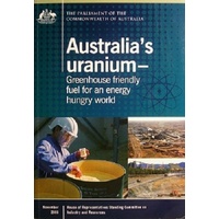 Australia's Uranium-Greenhouse Friendly Fuel For An Energy Hungry World