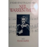 Neil Warren-Smith. 25 Years Of Australian Opera
