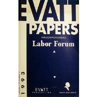 Evatt Papers Incorporating Labor Forum