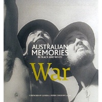 War. Australian Memories In Black And White