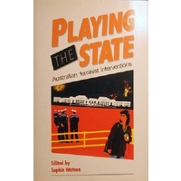Playing The State. Australian Feminist Interventions