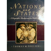 Nations And States.a Geographic Background To World Affairs.