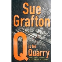 Q Is For Quarry. The New Kinsey Millhone Mystery.