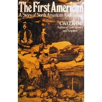 The First American. A Story Of North American Archaeology