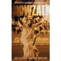 Howzat. Australia's Greatest Cricket Stories
