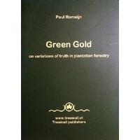 Green Gold On Variations Of Truth In Plantation Forestry
