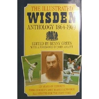 The Illustrated Wisden Anthology 1864-1989