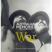 War. Australian Memories In Black And White