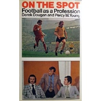On The Spot. Football As A Profession