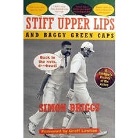 Stiff Upper Lips And Baggy Green Caps