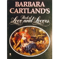 Barbara Cartland's Book Of Love And Lovers