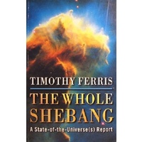 The Whole Shebang. A State Of The Universe(s) Report