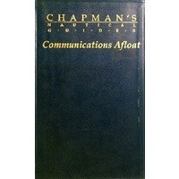 Chapman's Nautical Guides. Communications Afloat