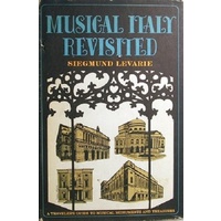 Musical Italy Revisited. A Travellers Guide To Musical Monuments And Treasures.