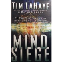 Mind Seige. The Battle For Truth In The New Millennium.