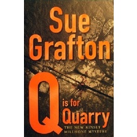 Q Is For Quarry. The New Kinsey Millhone Mystery.